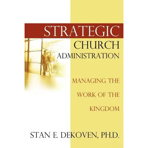 Strategic Church Administration - Paperback