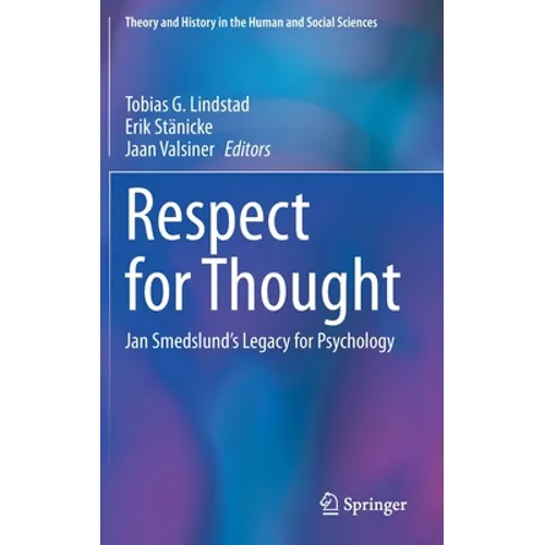 Respect for Thought: Jan Smedslund's Legacy for Psychology - Hardcover