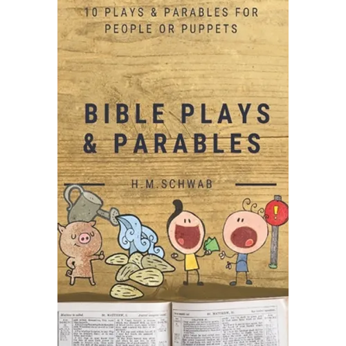 Bible Plays and Parables: For People or Puppets - Paperback