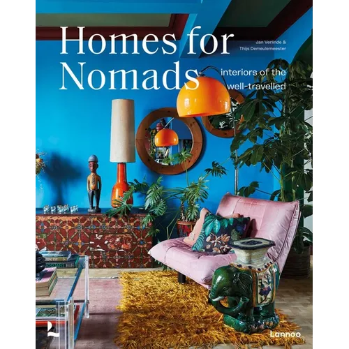 Homes for Nomads: Interiors of the Well-Travelled - Hardcover