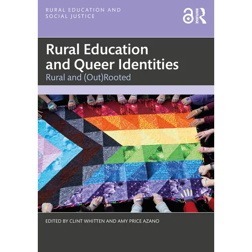 Rural Education and Queer Identities: Rural and (Out)Rooted - Paperback