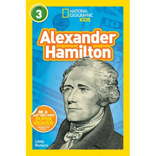 Alexander Hamilton (National Geographic Kids Readers, Level 3) - Paperback