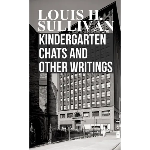 Kindergarten Chats and Other Writings - Hardcover