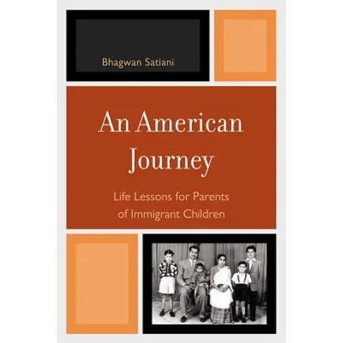 An American Journey: Life Lessons for Parents of Immigrant Children - Paperback
