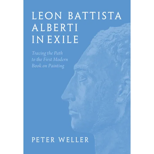 Leon Battista Alberti in Exile - Hardcover