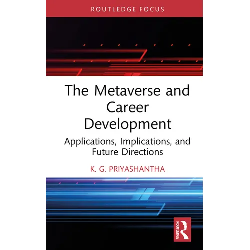 The Metaverse and Career Development: Applications, Implications, and Future Directions - Hardcover