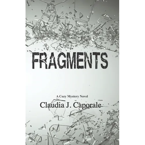 Fragments: A Cozy Mystery Novel - Paperback