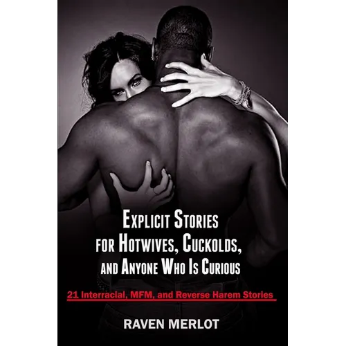 21 Explicit Stories for Hotwives, Cuckolds, and Anyone Who is Curious - Paperback