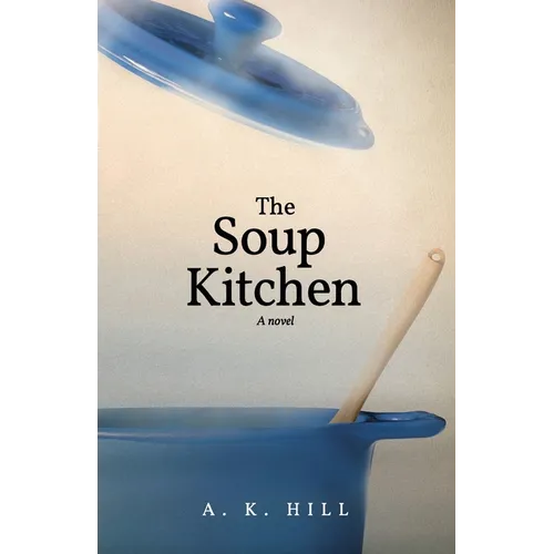 The Soup Kitchen (A Novel) - Paperback