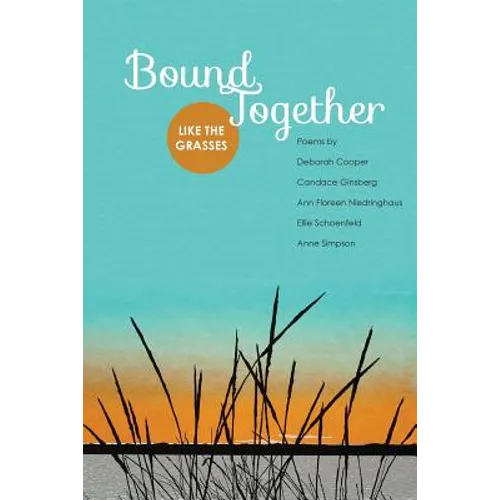 Bound Together: Like the Grasses