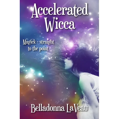 Accelerated Wicca - Paperback