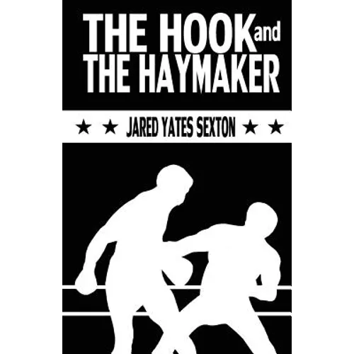 The Hook and The Haymaker - Paperback