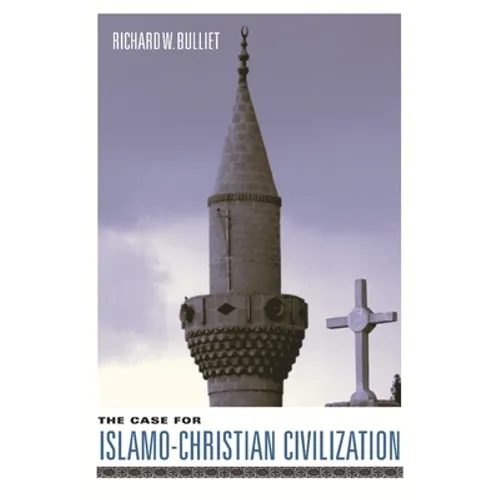 The Case for Islamo-Christian Civilization - Hardcover