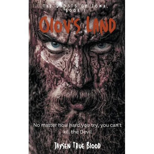 The Ghosts Of Iowa: Olov's Land - Paperback