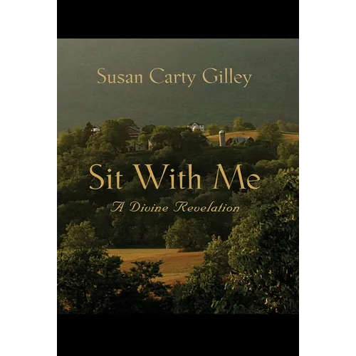 Sit With Me: A Divine Revelation - Hardcover