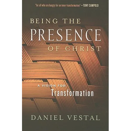 Being the Presence of Christ: A Vision for Transformation - Paperback