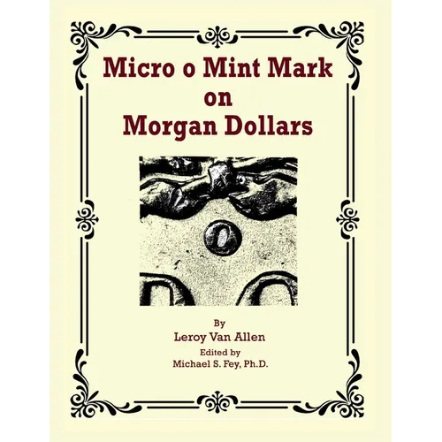 Micro o Mint Mark on Morgan Dollars - Paperback