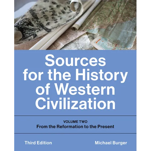 Sources for the History of Western Civilization, volume 2: Volume Two: From the Reformation to the Present, Third Edition - Paperback