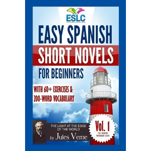 Easy Spanish Short Novels for Beginners With 60+ Exercises & 200-Word Vocabulary: Jules Verne´s 