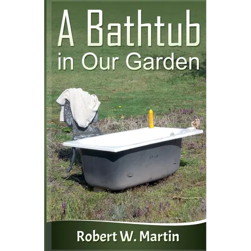 A Bathtub in Our Garden