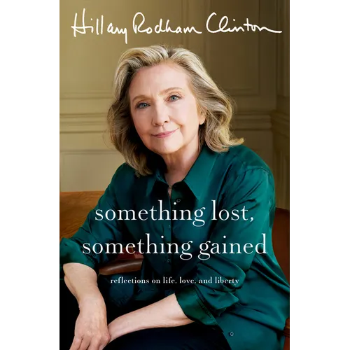 Something Lost, Something Gained: Reflections on Life, Love, and Liberty - Library Binding
