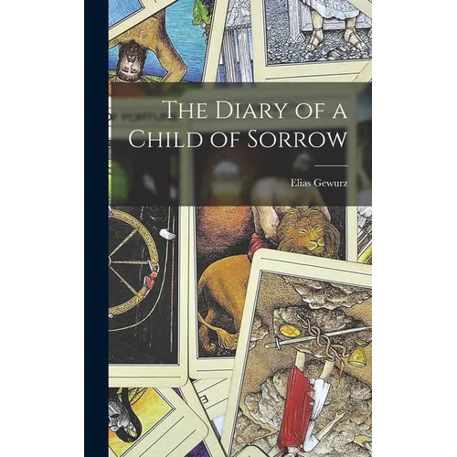 The Diary of a Child of Sorrow - Hardcover