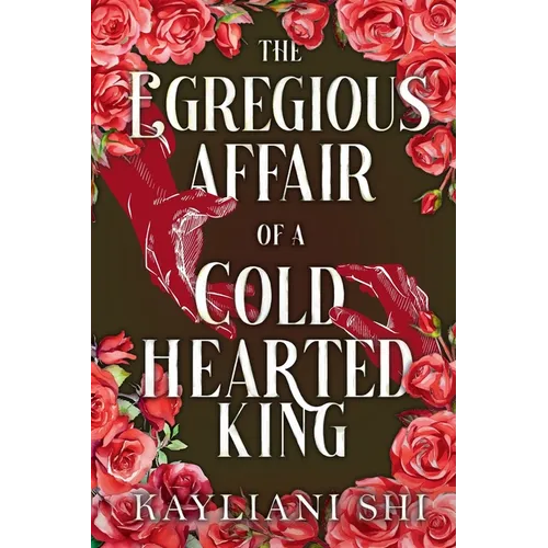 The Egregious Affair of a Cold-Hearted King: The Shadowed Throne Chronicles, #1.5 - Paperback