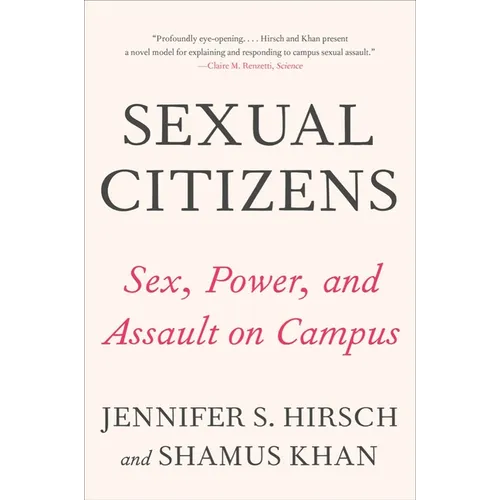 Sexual Citizens: A Landmark Study of Sex, Power, and Assault on Campus - Paperback