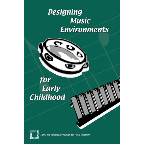 Designing Music Environments for Early Childhood - Paperback