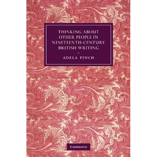Thinking about Other People in Nineteenth-Century British Writing - Paperback