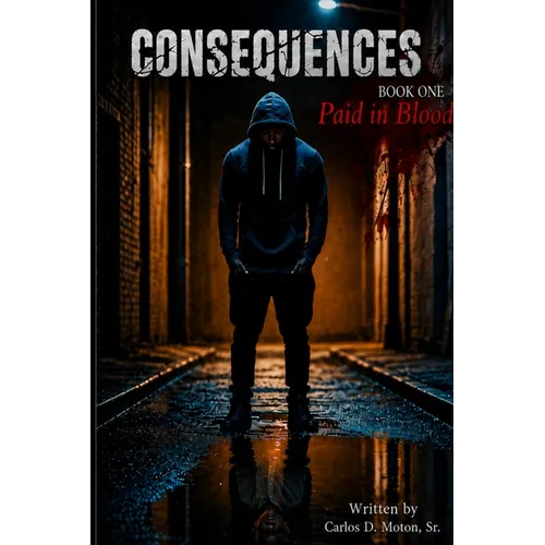 Consequences Paid in Blood - Paperback