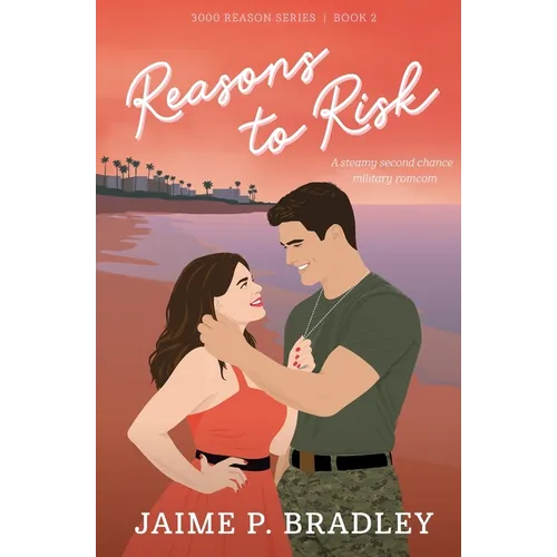 Reasons to Risk: 3000 Reasons Series Book Two - Paperback