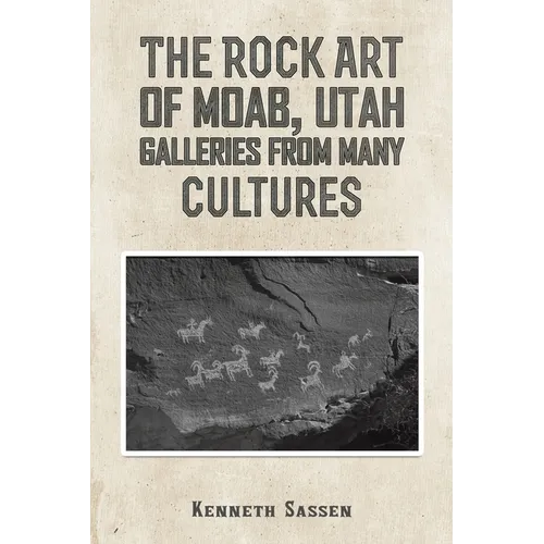 The Rock Art of Moab, Utah - Paperback