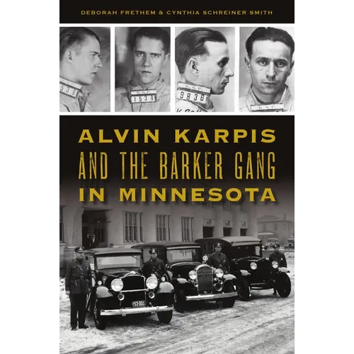 Alvin Karpis and the Barker Gang in Minnesota - Paperback