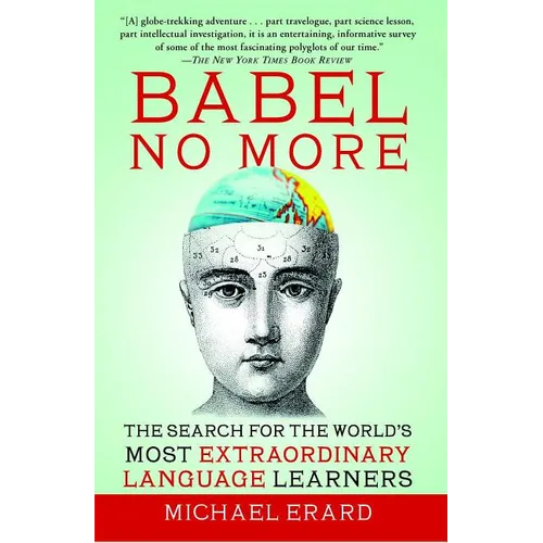 Babel No More: The Search for the World's Most Extraordinary Language Learners - Paperback