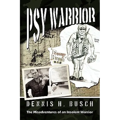 Psywarrior: The Misadventures of an Insolent Warrior