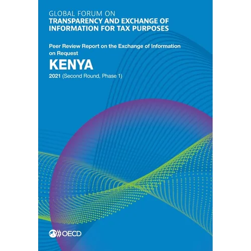 Global Forum on Transparency and Exchange of Information for Tax Purposes: Kenya 2021 (Second Round, Phase 1) - Paperback