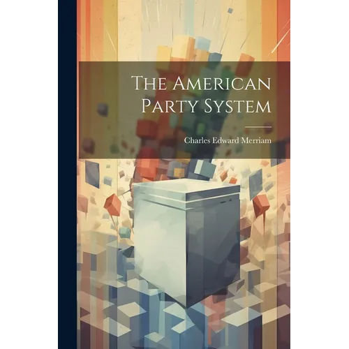 The American Party System - Paperback
