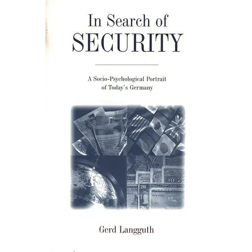In Search of Security: A Socio-Psychological Portrait of Today's Germany