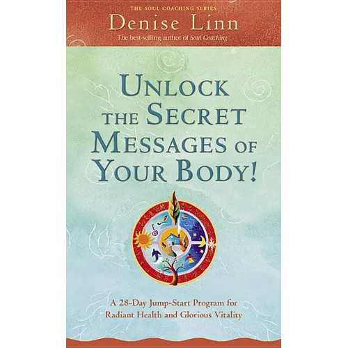 Unlock the Secret Messages of Your Body - Paperback