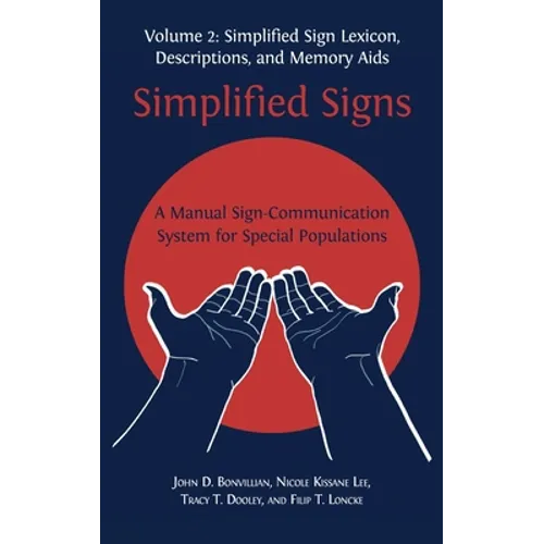 Simplified Signs: A Manual Sign-Communication System for Special Populations, Volume 2 - Hardcover