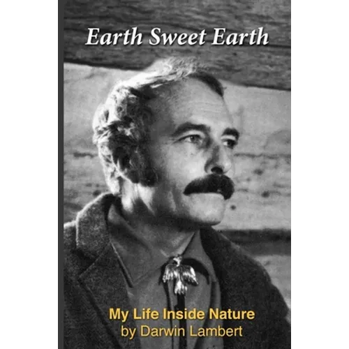 Earth Sweet Earth: My Life Inside Nature - Paperback