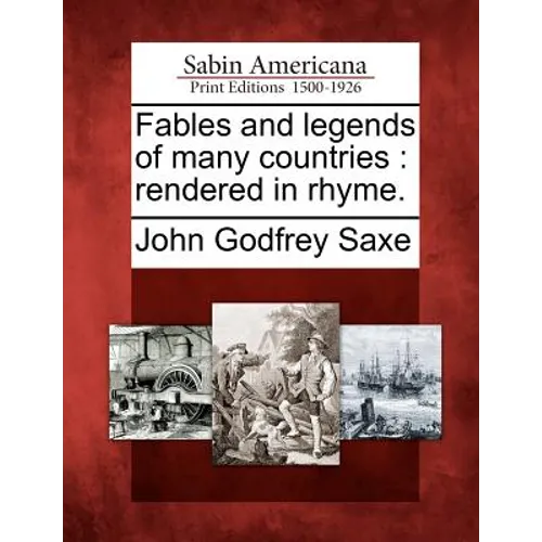 Fables and Legends of Many Countries: Rendered in Rhyme. - Paperback