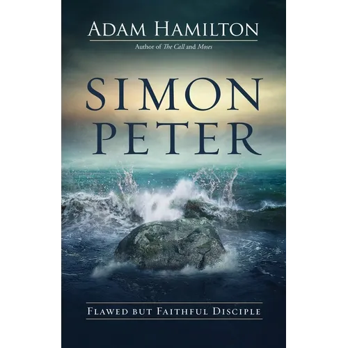 Simon Peter: Flawed But Faithful Disciple - Paperback