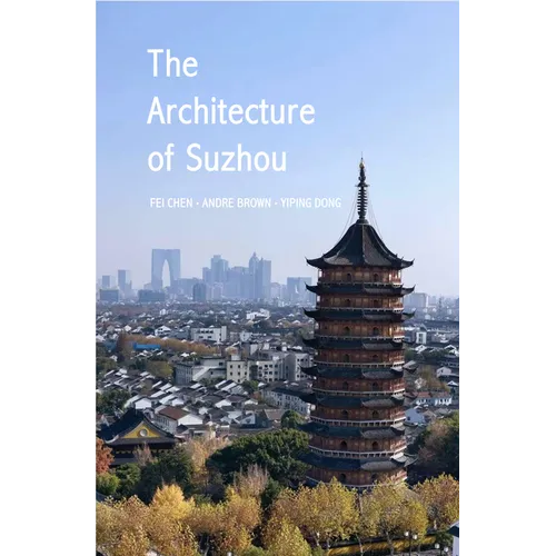 The Architecture of Suzhou - Hardcover