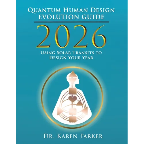 2026 Quantum Human Design Evolution Guide - Paperback