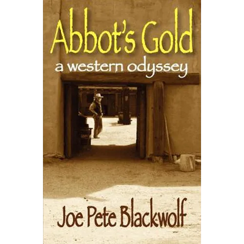 Abbot's Gold: A Western Odyssey - Paperback