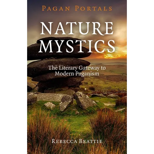 Pagan Portals - Nature Mystics - Paperback