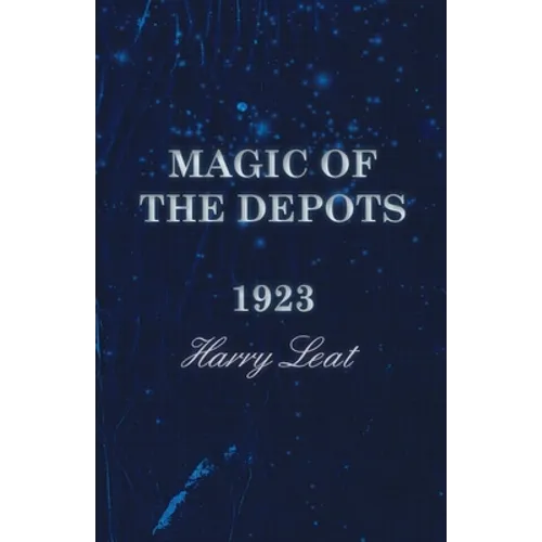 Magic of the Depots - 1923 - Paperback