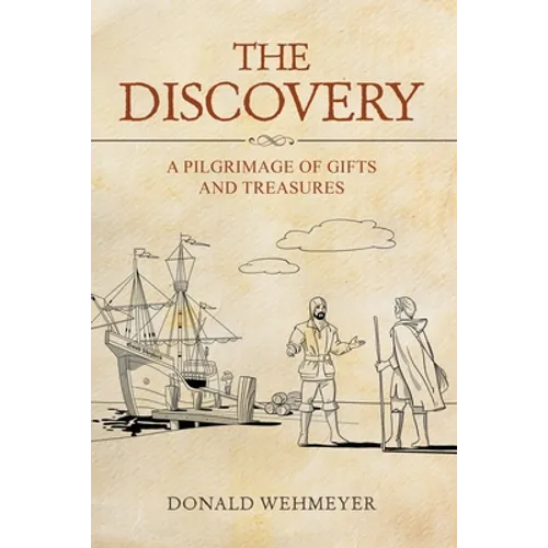 The Discovery: A Pilgrimage of Gifts and Treasures - Paperback